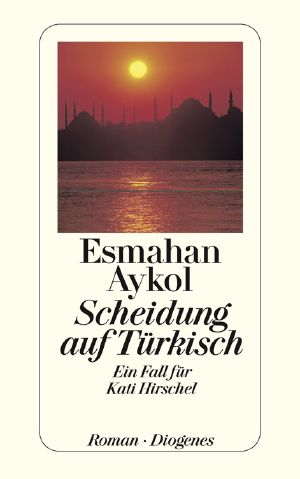 [Kati Hirschel 01] • Scheidung auf Türkisch